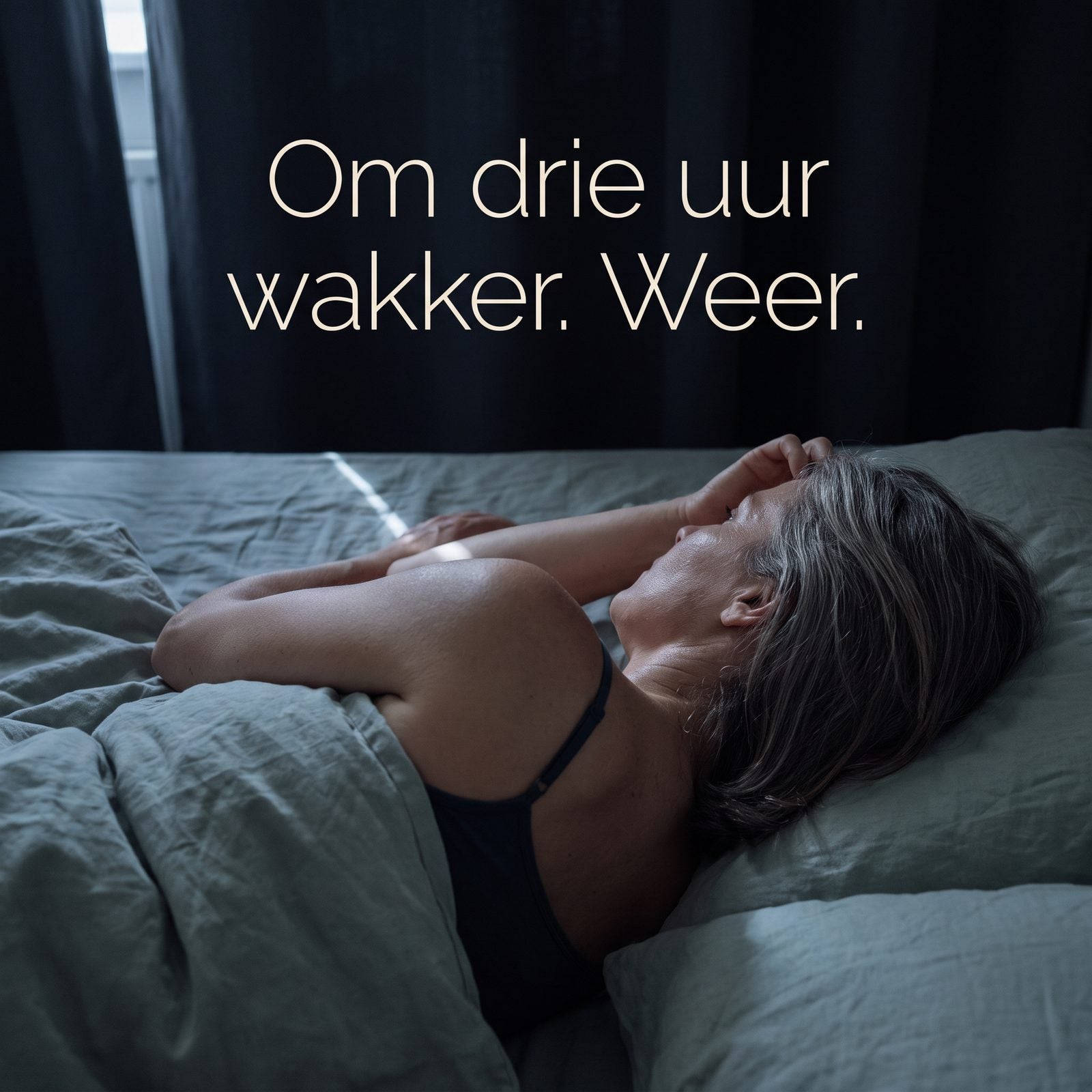 Om drie uur wakker. Weer.